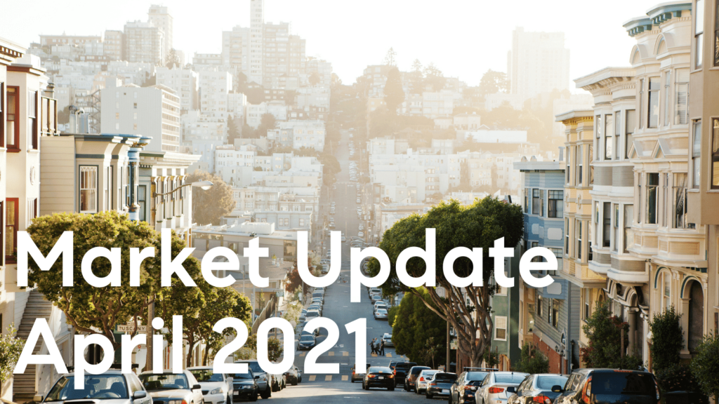 SF Real Estate Market Report for April 2021 - Image of San Francisco Streets